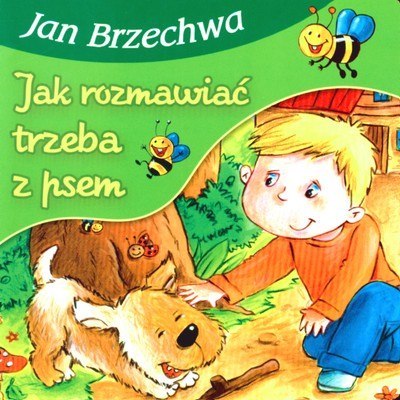 Jak rozmawiać trzeba z psem bajki dla malucha