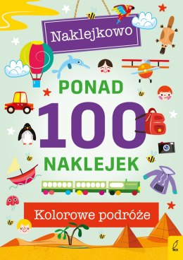 Kolorowe podróże. Naklejkowo. Ponad 100 naklejek