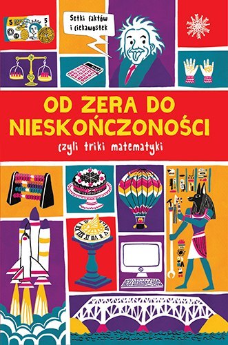 Od zera do nieskończoności czyli triki z matematyki prawie wszystko o