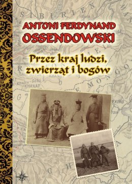 Przez kraj ludzi, zwierząt i bogów wyd. 3