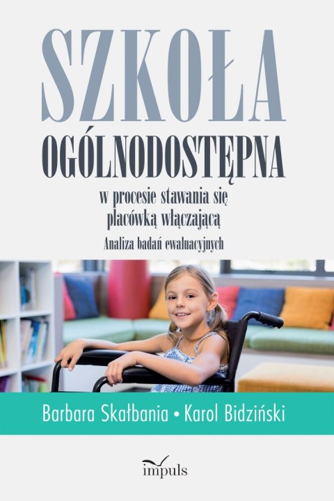 Szkoła ogólnodostępna w procesie stawania się placówką włączającą