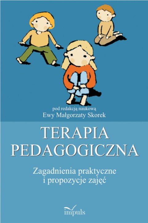 Terapia pedagogiczna Tom 2 zagadnienia praktyczne i propozycje zajęć