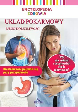 Układ pokarmowy. Encyklopedia zdrowia