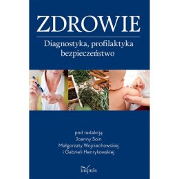 Zdrowie Diagnostyka, profilaktyka, bezpieczeństwo