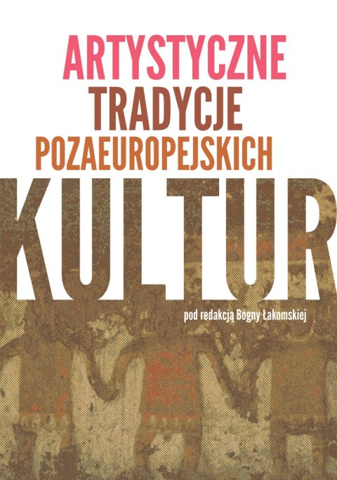 Artystyczne tradycje pozaeuropejskich kultur