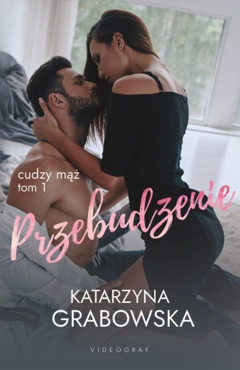 Cudzy mąż. Przebudzenie. Tom 1