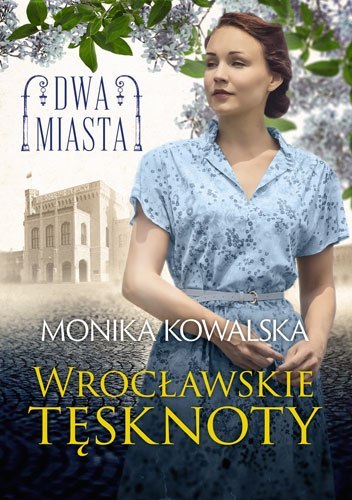 Dwa miasta. Wrocławskie tęsknoty