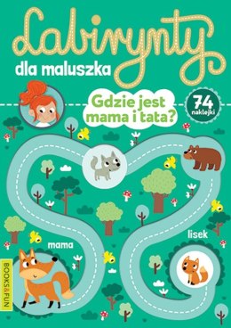 Gdzie jest mama i tata? Labirynty dla maluszka