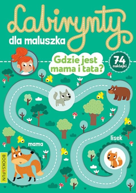 Gdzie jest mama i tata? Labirynty dla maluszka