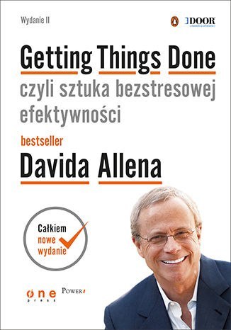 Getting things done czyli sztuka bezstresowej efektywności wyd. 2