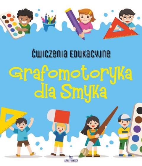 Grafomotoryka dla Smyka. Ćwiczenia edukacyjne