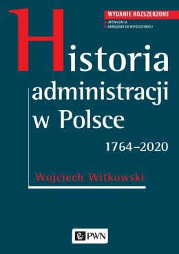 Historia administracji w Polsce. 1764-2020 wyd. 2