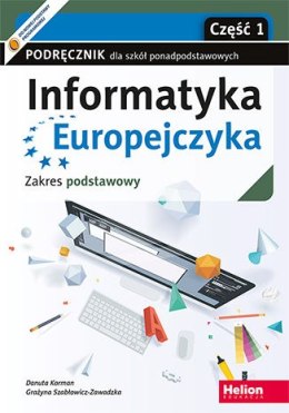 Informatyka Europejczyka Podręcznik dla szkół ponadpodstawowych. Zakres podstawowy Część 1