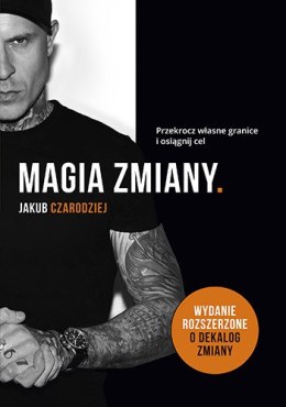 Magia zmiany. Przekrocz własne granice i osiągnij cel wyd. 2