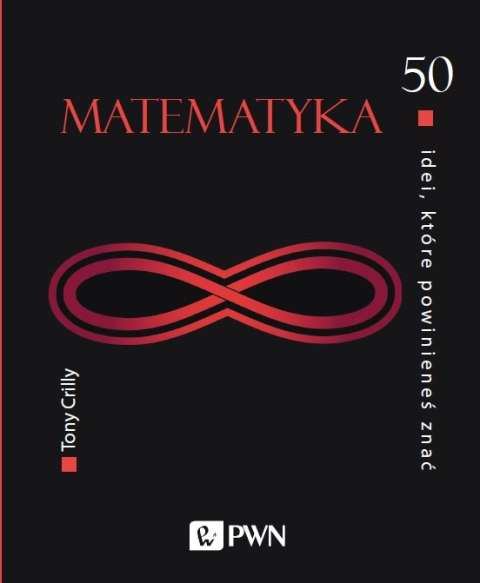 Matematyka. 50 idei które powinieneś znać