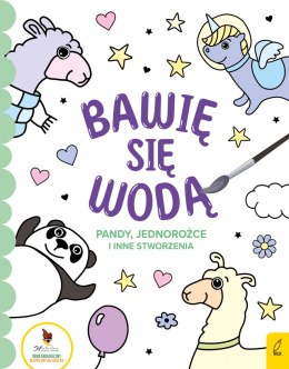 Pandy, jednorożce i inne stworzenia. Bawię się wodą