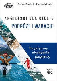 Angielski dla ciebie Podróże i wakacje (+ mp3)