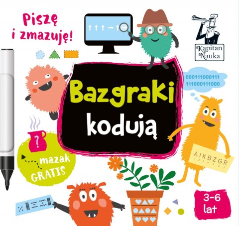 Bazgraki kodują. Kapitan Nauka. Bazgraki wyd. 2