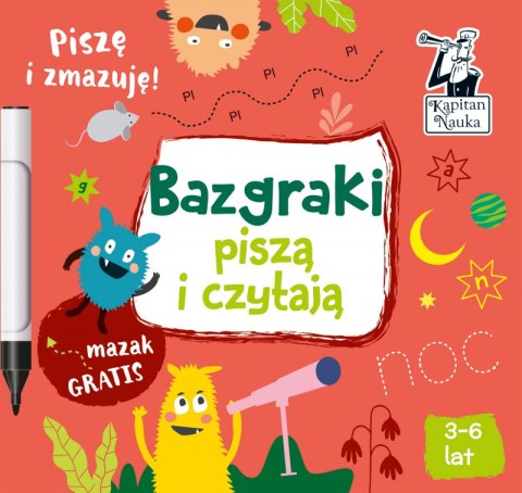 Bazgraki piszą i czytają. Kapitan Nauka. Bazgraki wyd. 2