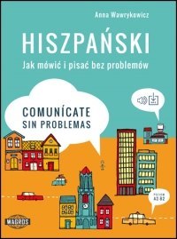 Hiszpański Jak mówić i pisać bez problemów