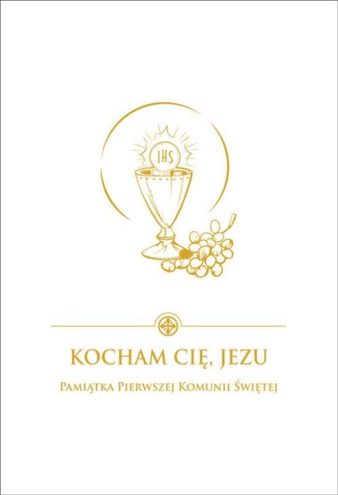 Kocham cię jezu pamiątka pierwszej komunii świętej wyd. 2