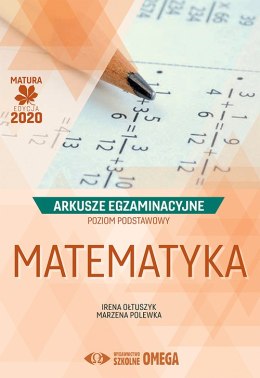 Matura 2020 Matematyka Poziom podstawowy Arkusze egzaminacyjne