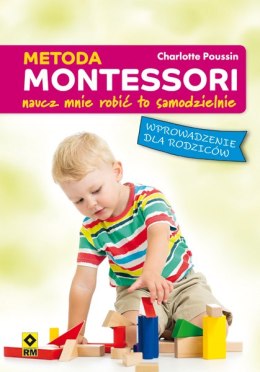 Metoda montessori naucz mnie robić to samodzielnie