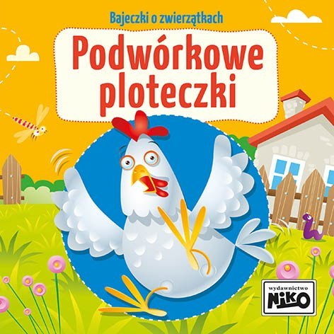 Podwórkowe ploteczki. Bajeczki o zwierzątkach