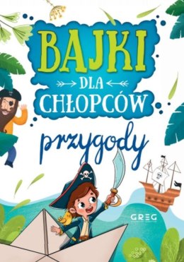 Przygody. Bajki dla chłopców