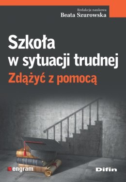 Szkoła w sytuacji trudnej. Zdążyć z pomocą