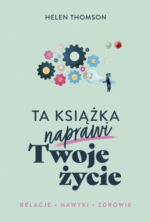 Ta książka naprawi Twoje życie