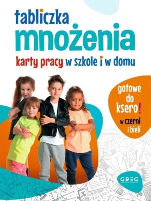 Tabliczka mnożenia. Karty pracy w szkole i w domu