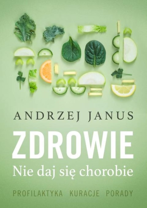 Zdrowie. Nie daj się chorobie