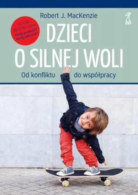 Dzieci o silnej woli od konfliktu do współpracy