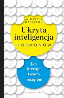 Ukryta inteligencja hormonów jak kierują twoim mózgiem