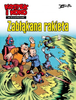 Zabłąkana rakieta Kajtek i Koko w kosmosie Tom 1