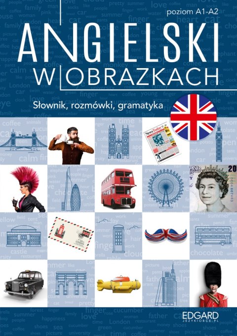 Angielski w obrazkach. Słówka, rozmówki, gramatyka. Poziom A1-A2 wyd. 2