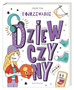 Dojrzewanie. Dziewczyny