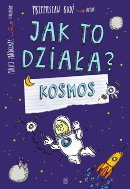 Kosmos. Jak to działa?