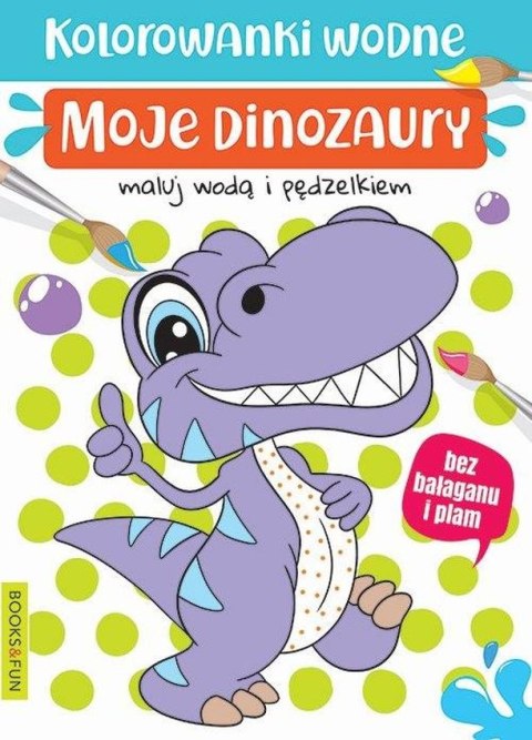 Moje dinozaury. Kolorowanki wodne