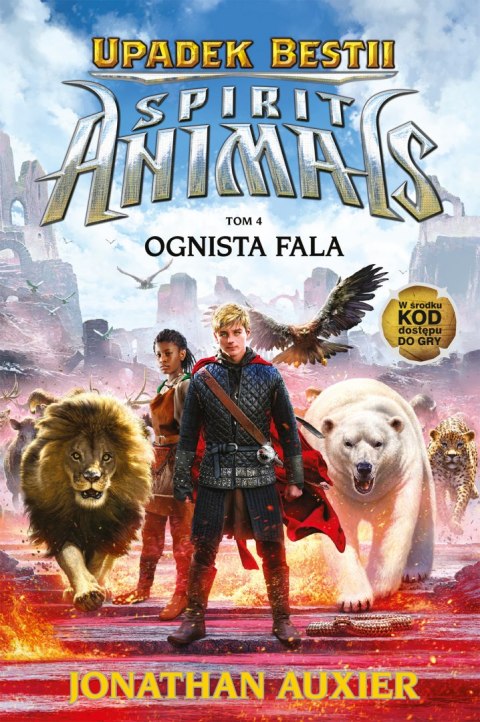 Ognista fala Spirit Animals Upadek bestii Tom 4