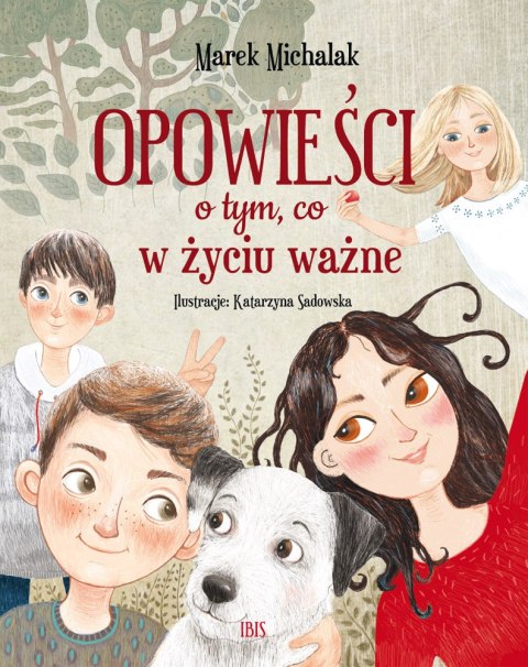 Opowieści o tym, co w życiu ważne