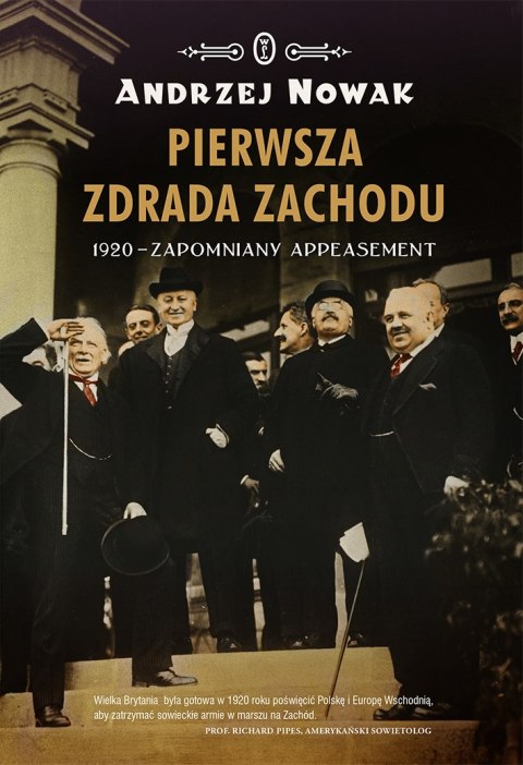 Pierwsza zdrada Zachodu. 1920 - zapomniany appeasement