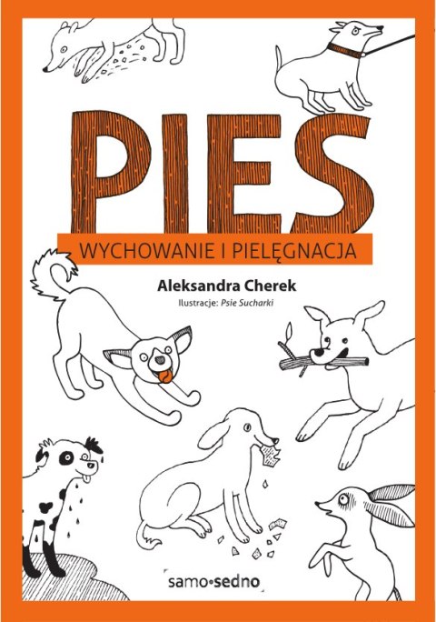 Pies. Wychowanie i pielęgnacja wyd. 2