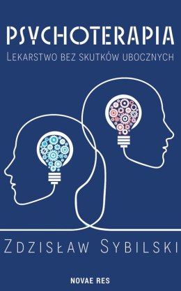 Psychoterapia. Lekarstwo bez skutków ubocznych