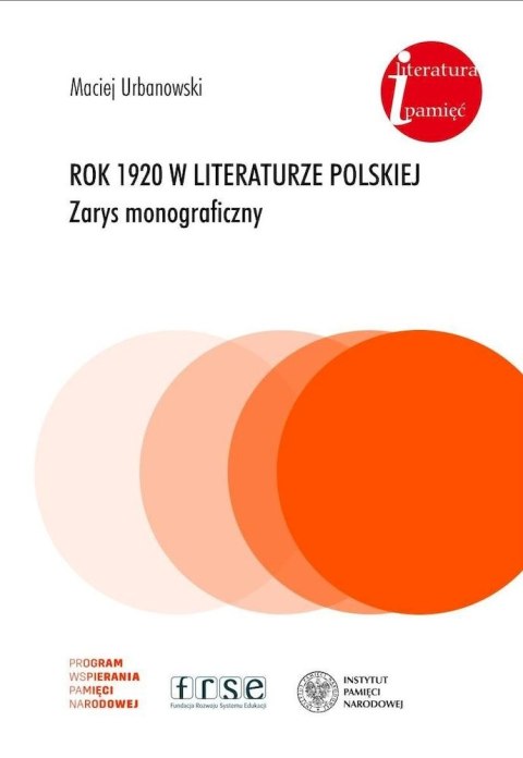 Rok 1920 w literaturze polskiej. Zarys monograficzny