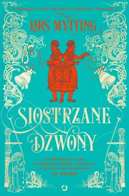 Siostrzane Dzwony. Hekne. Tom 1