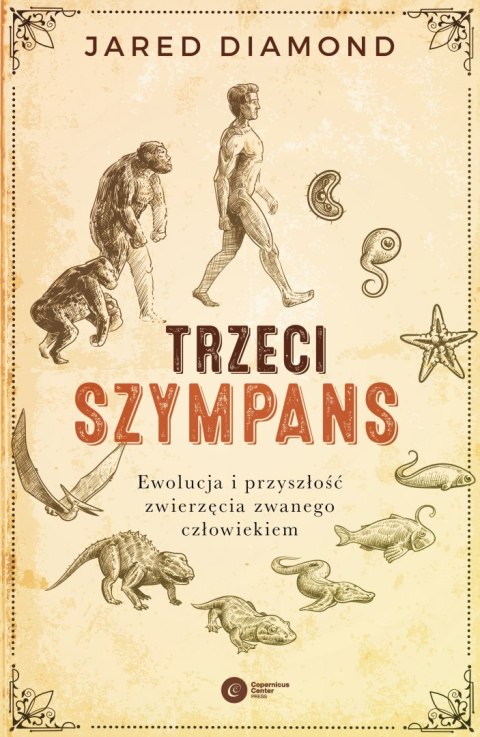 Trzeci szympans.. Ewolucja i przyszłość zwierzęcia zwanego człowiekiem wyd. 2