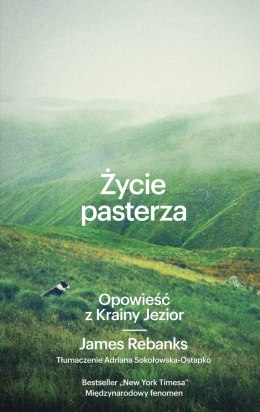 Życie pasterza. Opowieść z Krainy Jezior wyd. 2022