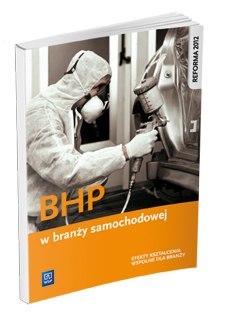 BHP w branży samochodowej. Podręcznik do kształcenia zawodowego